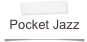 Pocket Jazz